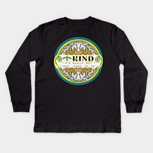 Bee Kind "it's really not that hard to do" Kids Long Sleeve T-Shirt